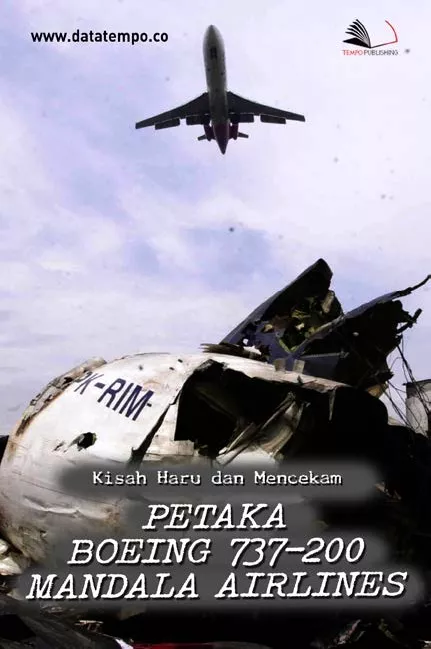 Kisah Haru dan Mencekam Petaka Boeing 737-200 Mandala Airlines