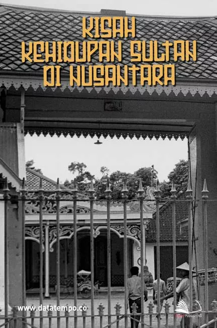 Kisah Kehidupan Sultan di Nusantara