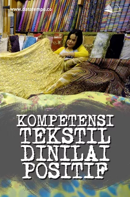 Kompetensi Tekstil Dinilai Positif