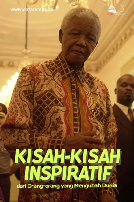 Kisah-kisah Inspiratif dari Orang-orang yang Mengubah Dunia