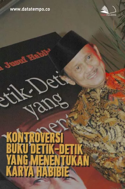 Kontroversi Buku Detik-detik yang Menentukan Karya Habibie