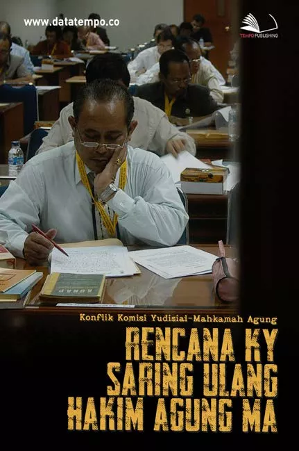 Konflik Komisi Yudisial-Mahkamah Agung - Rencana KY Saring Ulang Hakim Agung MA
