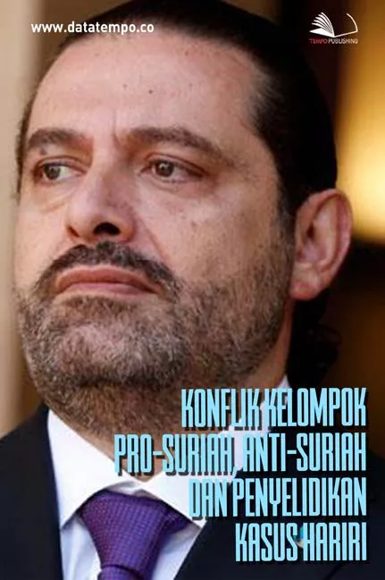 Konflik Kelompok Pro-Suriah, Anti-Suriah dan Penyelidikan Kasus Hariri