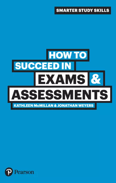 How to Succeed in Exams and Assessments (2nd Edition)
