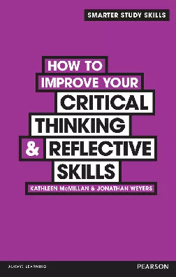 How to Improve your Critical Thinking & Reflective Skills