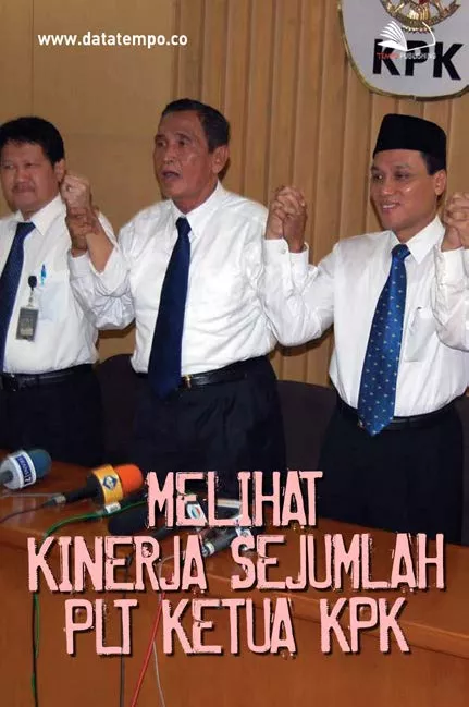 Melihat Kinerja Sejumlah PLT Ketua KPK