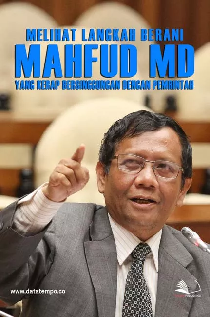 Melihat Langkah Berani Mahfud MD yang Kerap Bersinggungan Dengan Pemerintah