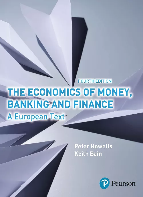 The Economics of Money, Banking and Finance: A European Text (4th Edition)