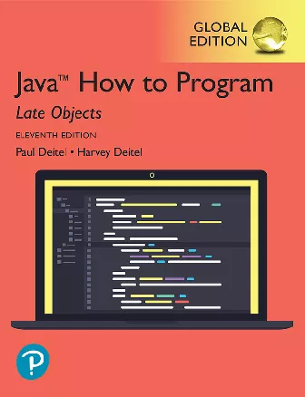 Java How To Program, Late Objects, Global Edition (11th Edition)