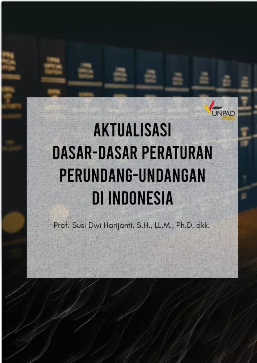 Aktualisasi dasar-dasar perundang-undangan di Indonesia
