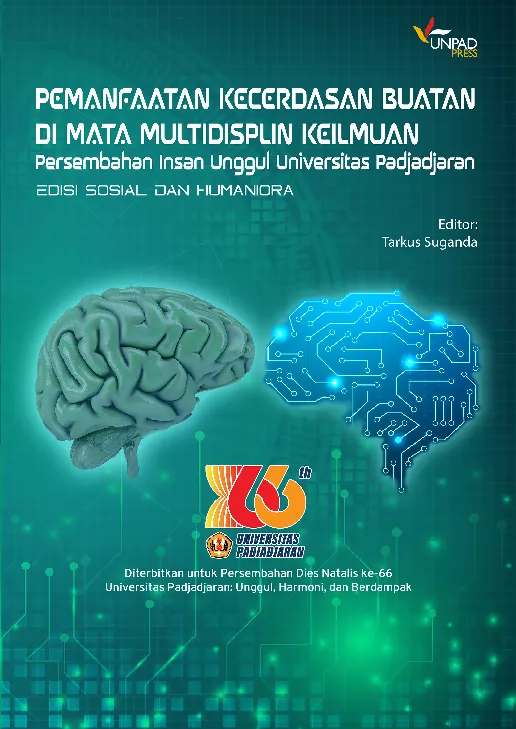 Pemanfaatan Kecerdasan Buatan di Mata Multidisiplin Kelimuan Persembahan Insan Unggul Universitas Padjadjaran. Edisi Sains dan Teknologi