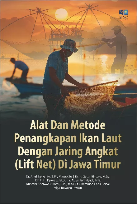Alat dan Metode Penangkapan Ikan Laut Dengan Jaring Angkat (Lift Net) di Jawa Timur