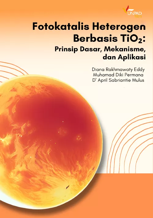 Fotokatalis Heterogen berbasis TiO2 Prinsip Dasar, Mekanisme, dan Aplikasi