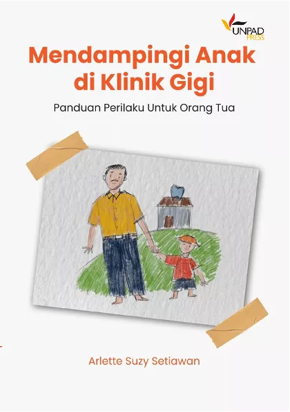 Mendampingi Anak di Klinik Gigi Panduan Perilaku untuk Orang Tua
