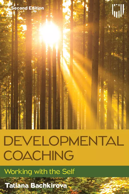 Developmental Coaching: Working with the Self (2nd Edition)