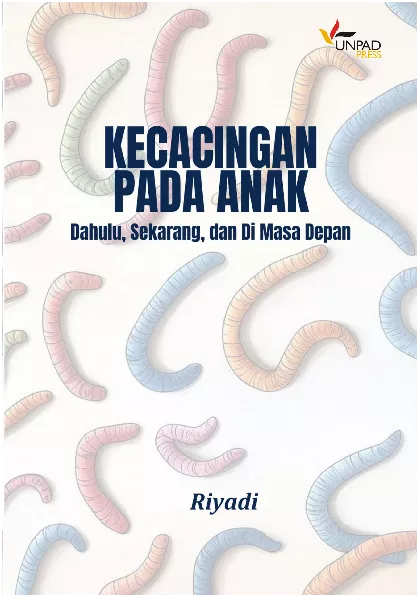 Kecacingan pada Anak Dahulu, Sekarang, dan Di Masa Depan