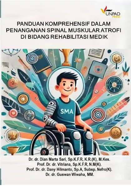 Panduan Komprehensif dalam Penanganan Spinal Muskular Atrofi di Bidang Rehabilitasi Medik