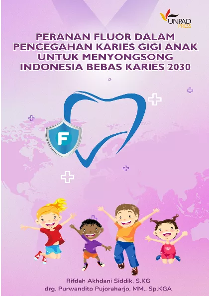 Peranan fluor dalam pencegahan karies gigi anak untuk menyongsong Indonesia bebas karies 2030