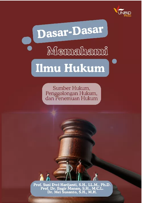 Dasar-Dasar Mehamami Ilmu Hukum Sumber Hukum, Penggolongan Hukum dan Penemuan Hukum