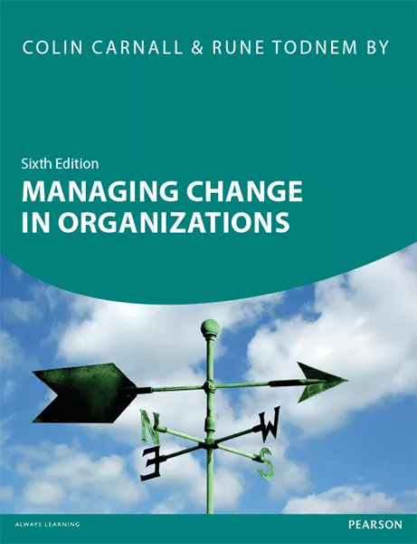 Managing Change in Organizations (6th Edition)