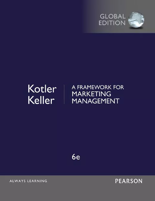 Framework for Marketing Management, A, Global Edition (6th Edition)
