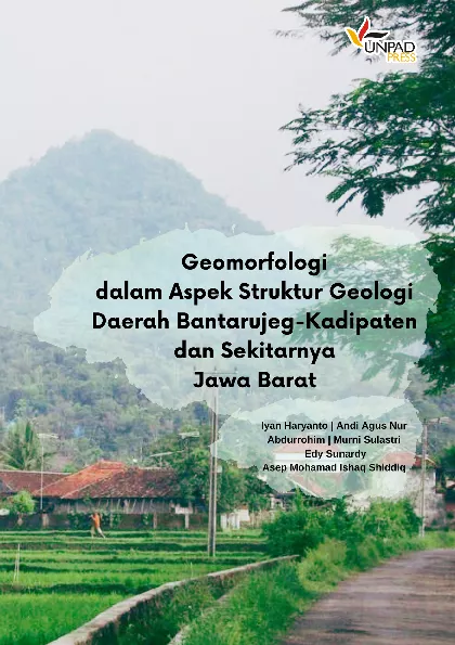 Geomorfologi dalam aspek struktur geologi daerah Bantarujeg-Kadipaten dan sekitarnya Jawa Barat