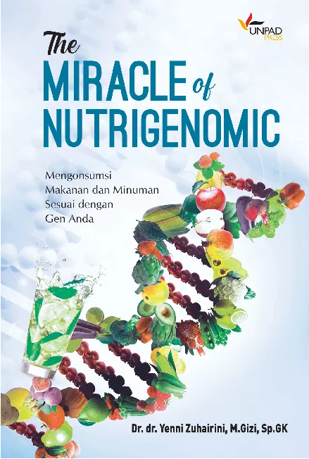 The miracle of nutrigenomic mengonsumsi makanan sesuai dengan gen anda