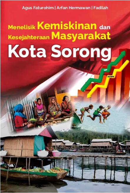 Menelisik Kemiskinan Dan Kesejahteraan Masyarakat Kota Sorong