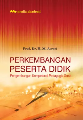 Perkembangan Peserta Didik; Pengembangan Kompetensi Pedagogis Guru