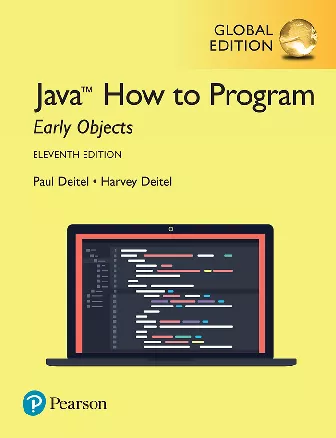 Java How to Program, Early Objects, Global Edition (11th Edition)