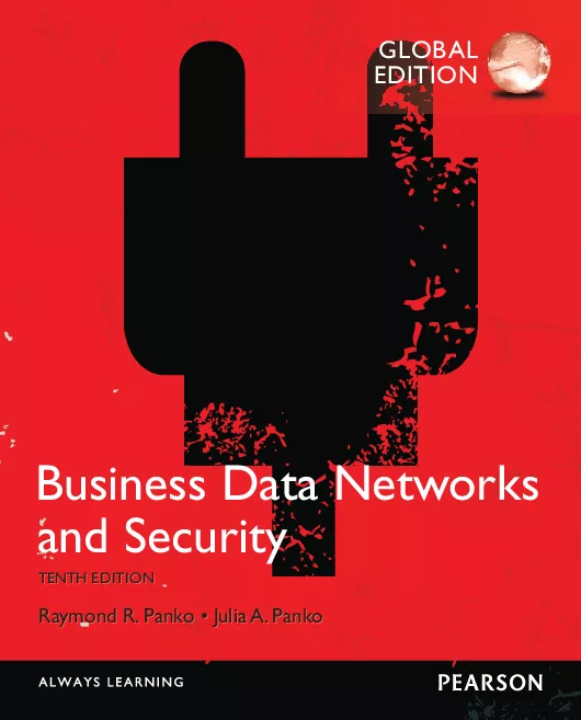 Business Data Networks and Security, Global Edition (10th Edition)
