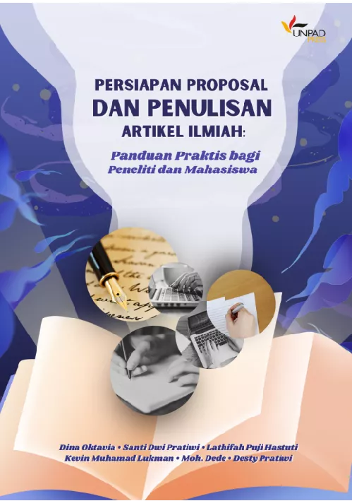 Persiapan proposal dan penulisan artikel ilmiah panduan praktis bagi peneliti dan mahasiswa