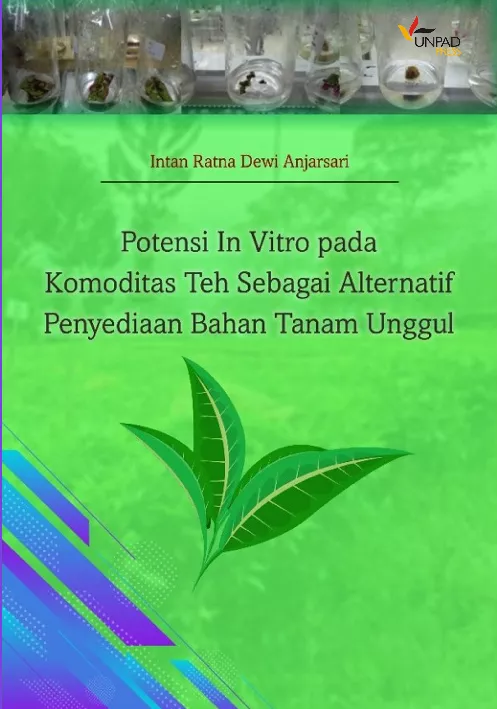 Potensi in vitro pada komoditas teh sebagai alternatif penyediaan bahan tanam unggul
