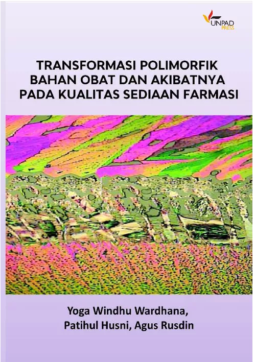 Transformasi Polimorfik Bahan Obat dan Akibatnya Pada Kualitas Sediaan Farmasi
