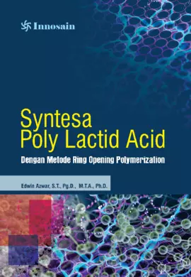 Syntesa Poly Lactid Acid dengan Metode Ring Opening Polymerization