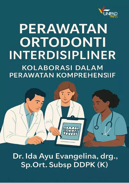 PERAWATAN ORTODONTI INTERDISIPLINER KOLABORASI DALAM PERAWATAN KOMPREHENSIF