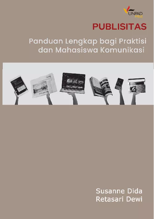 Publisitas panduan lengkap bagi praktisi dan mahasiswa komunikasi
