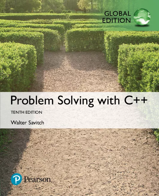 Problem Solving with C++, Global Edition (10th Edition)