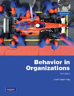 Behavior in Organizations: Global Edition (10th Edition)