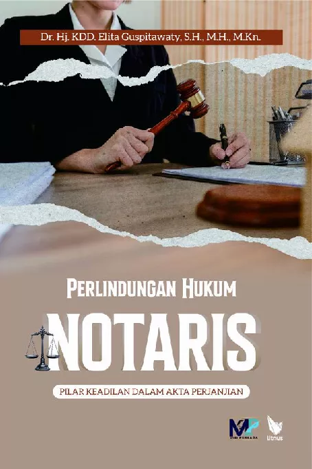 Perlindungan Hukum Notaris Pilar Keadilan dalam Akta Perjanjian