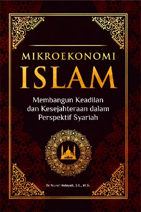 MIKROEKONOMI ISLAM: Membangun Keadilan dan Kesejahteraan dalam Perspektif Syariah