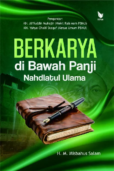 BERKARYA DI BAWAH PANJI NAHDLATUL ULAMA