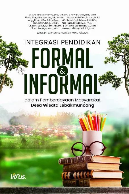 Integrasi Pendidikan Formal dan Informal dalam Pemberdayaan Masyarakat Desa Wisata Lebakmuncang