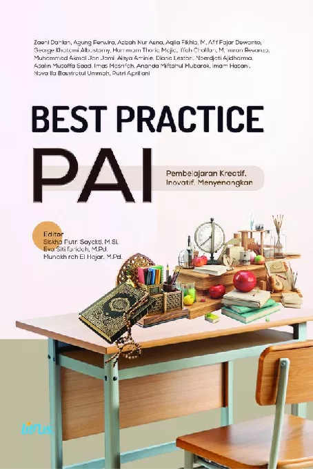 BEST PRACTICE PAI PEMBELAJARAN KREATIF, INOVATIF, MENYENANGKAN