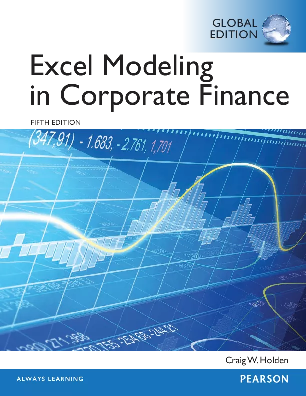 Excel Modeling in Corporate Finance, Global Edition (5th Edition)