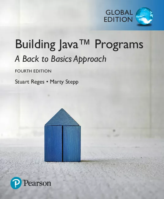 Building Java Programs: A Back to Basics Approach, Global Edition (4th Edition)