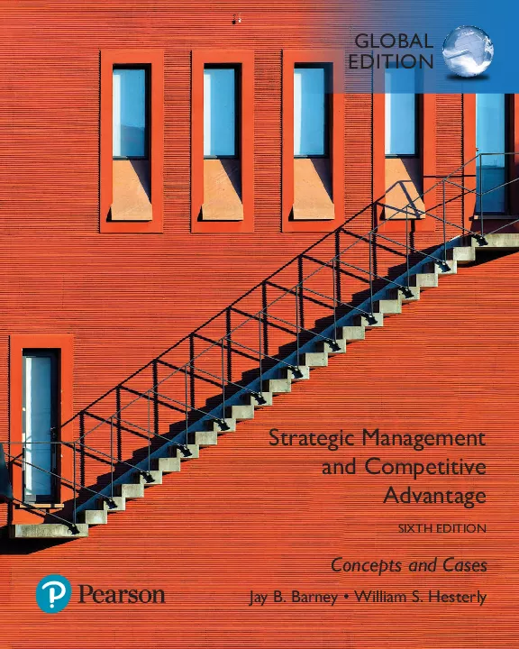 Strategic Management and Competitive Advantage: Concepts and Cases, Global Edition (6th Edition)