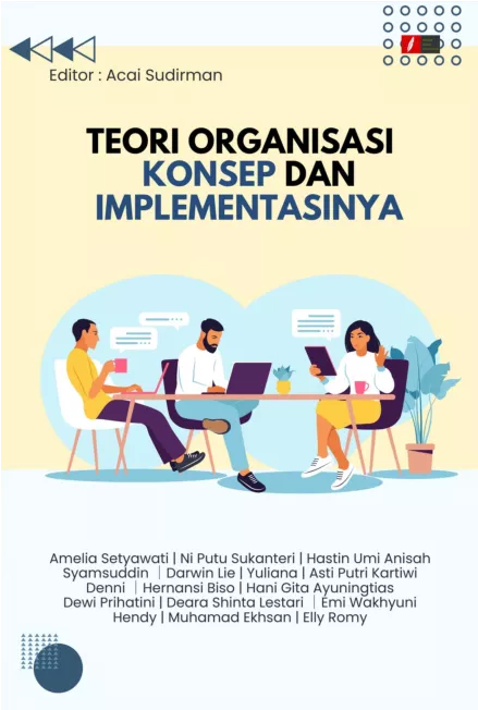 Teori Organisasi: Konsep dan Implementasinya