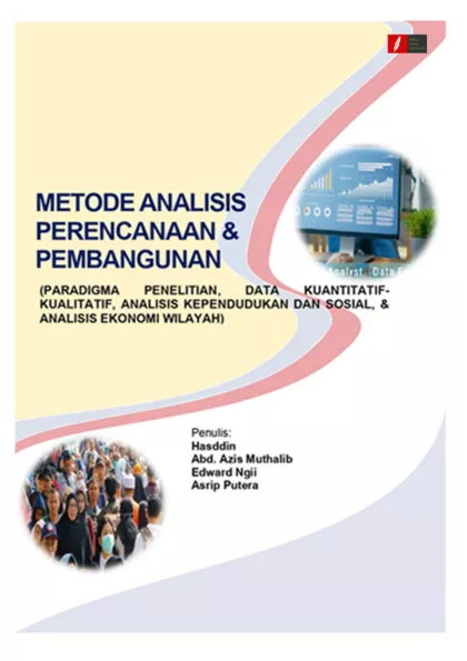 Metode Analisis Perencanaan dan Pembangunan (Paradigma Penelitian, Data Kuantitatif-Kualitatif, Analisis Kependudukan dan Sosial, & Analisis Ekonomi Wilayah)