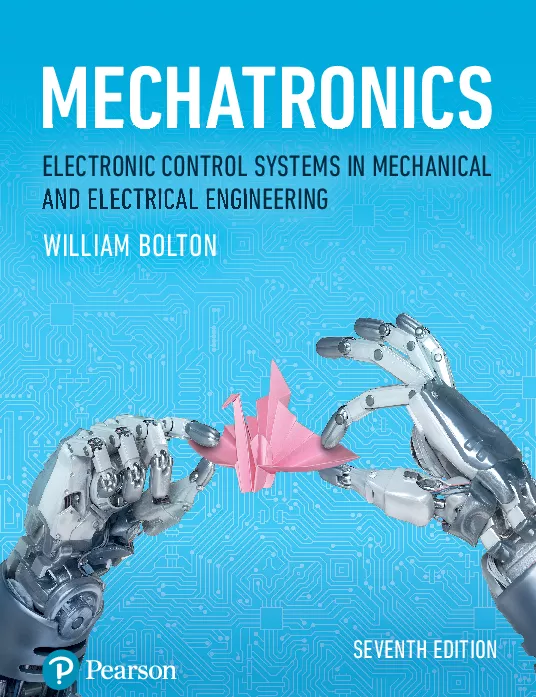 Mechatronics Electronic Control Systems in Mechanical and Electrical Engineering (7th Edition)